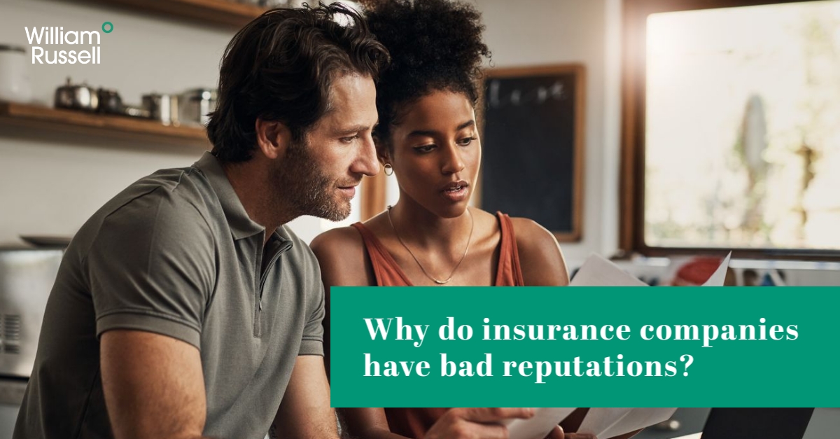 Why Do Insurance Companies Have Bad Reputations? William Russell