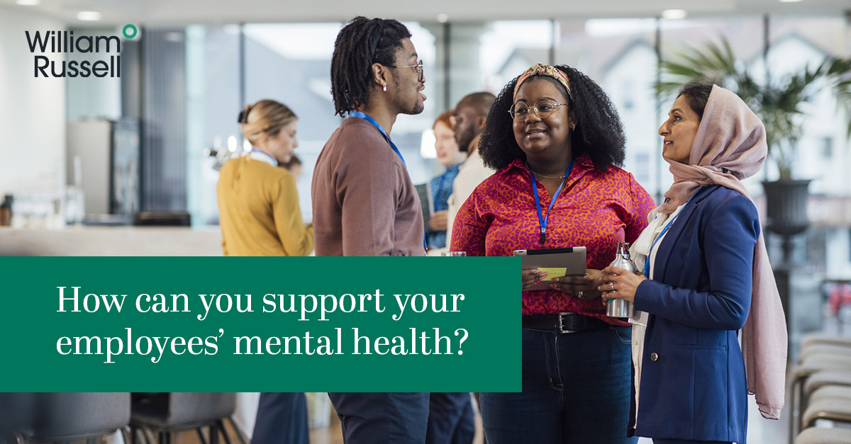 How To Support Mental Health In The Workplace | William Russell